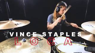 Loca by Vince Staples (DRUM COVER)