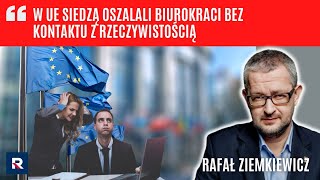 R. Ziemkiewicz: w UE siedzą oszalali biurokraci bez kontaktu z rzeczywistością | TV Republika