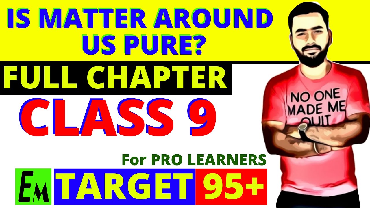 Is Matter Around Us Pure Class 9 Science | Full Chemistry Chapter 2 - One Shot | Target 95+