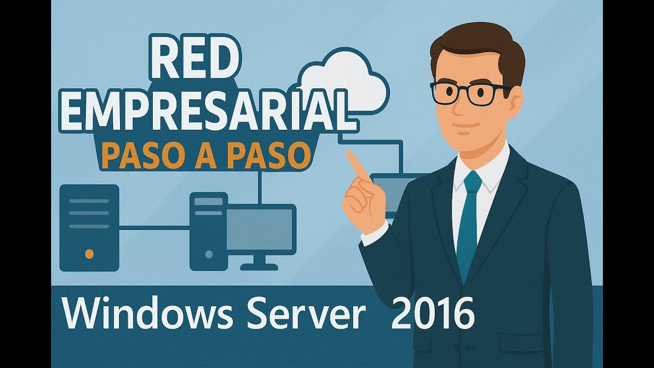 Implementar infraestructura completa con Windows Server 2016 - Parte 1