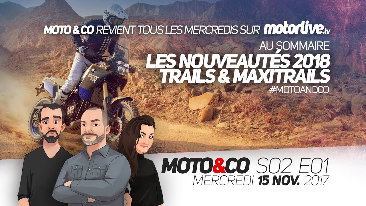 MOTO&CO s02e01 | Nouveautés 2018 : on passe tous au trail ?