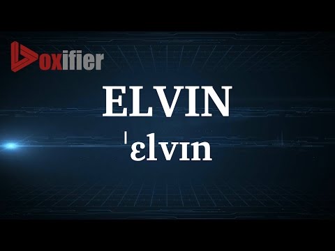 English Pronunciation of Elvin - Voxifier.com