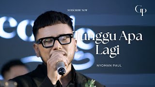 Download lagu Tunggu Apa Lagi - Nyoman Paul Live Cover | Good People Music mp3