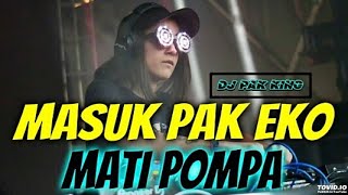 Download lagu DJ PAK KING GOYANG DUA JARI X MASUK PAK EKO X MATI POMPA 2018 || REMIX TERBARU 2018 || MANTAP JIWA mp3