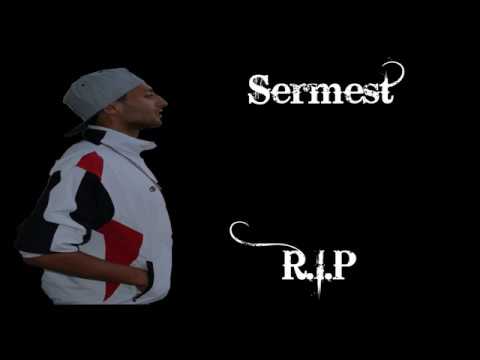 Sermest - R.I.P