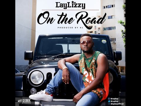 Laylizzy - On The Road (Official Audio)