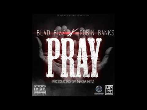 Blvd Bizz x Robin Banks - Pray (Audio)