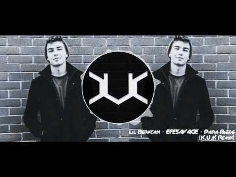 Lil Berkcan x EFESAVAGE - Para Bizde (FrouLynn -KUK- Remix)