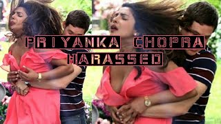 Priyanka Chopra | Publicly harassed |Priyanka Chopra Got X