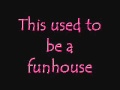 Pink Funhouse Lyrics