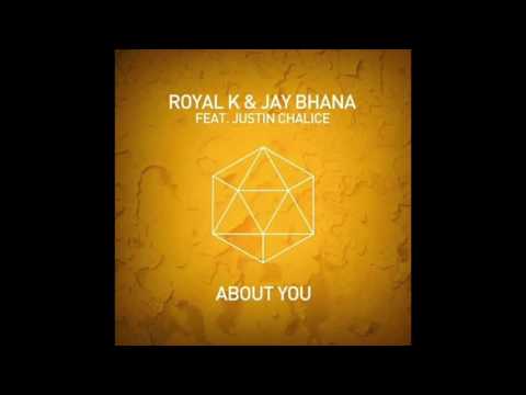 Royal K & Jay Bhana Ft Justin Chalice - About You