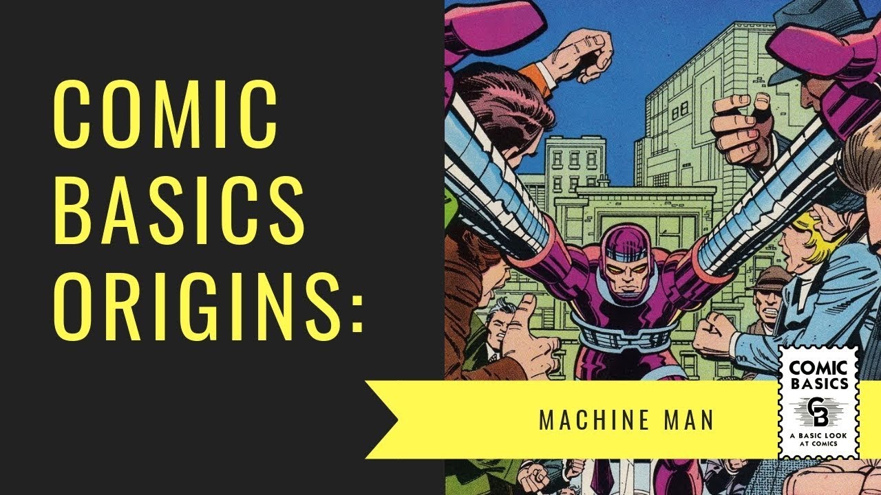 Machine Man - Comic Basics Origins