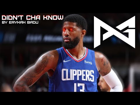 Paul George Mix - "Didn't Cha Know" [Theme Song] ᴴᴰ