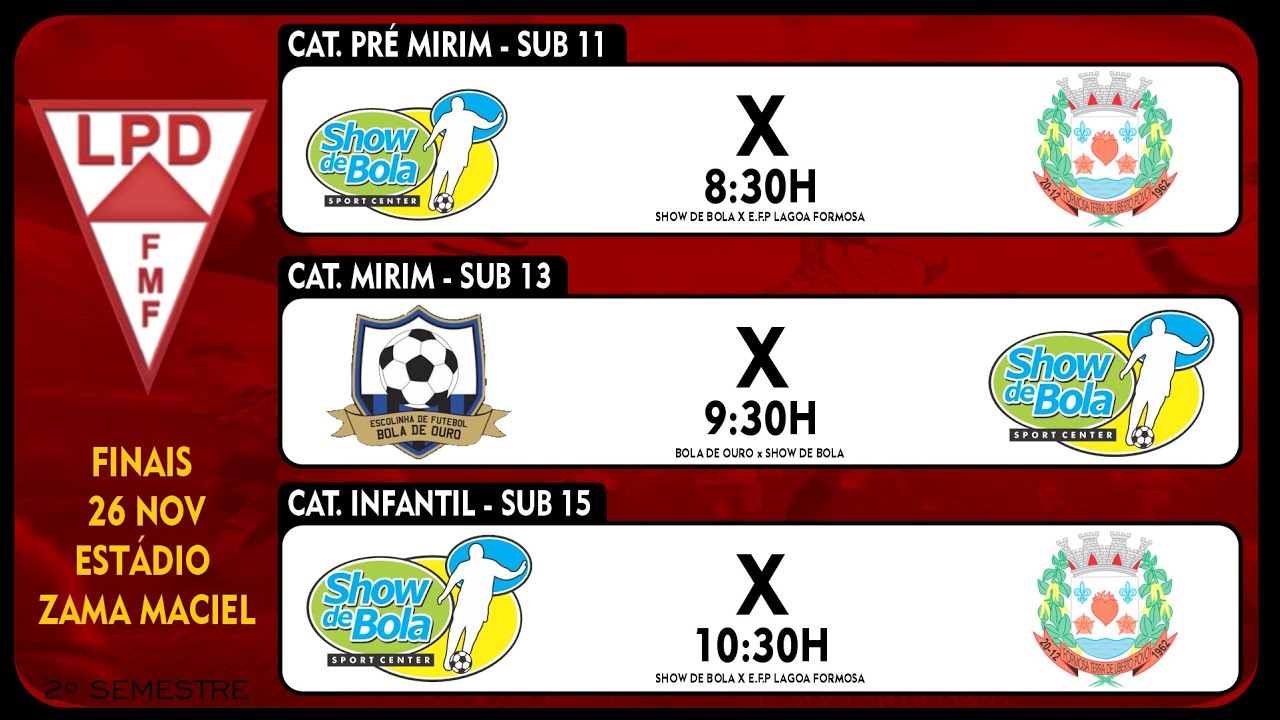 Finais Regional Mirim LPD - Show de Bola x E.F.P Lagoa Formosa(sub 11e15)|SDB x Bola de Ouro - Sub13