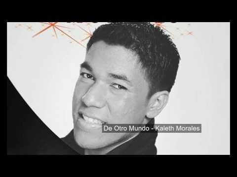 De Otro Mundo - Kaleth Morales