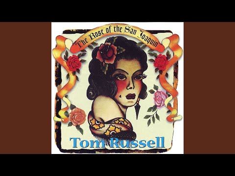 The Rose Of The San Joaquin - Tom Russell
