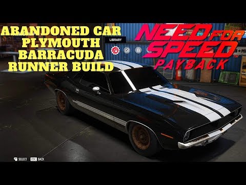 Need For Speed Payback PC Gameplay Abandoned Car Location Plymouth Barracuda Runner Build 4K