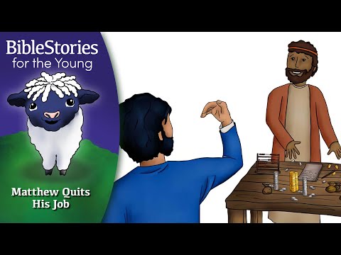 Day 235 Matthew Quits His Job, Grabbing His Chance ~ Daily Bible Stories for Children & Learners