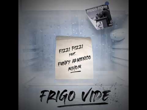 Fizzi Pizzi feat Funky Armenico x Mihom - Frigo Vide - (Prod : Astro Lone)