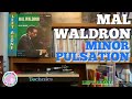 Mal Waldron - Minor Pulsation | Vinyl｜Technics SL1200, Ortofon MC20 Mkii, Accuphase C280