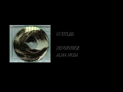 Xenojothsz - Alma Muda [Full CD Rip]