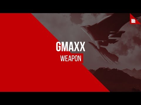 GMAXX - Weapon [FREE DOWNLOAD]