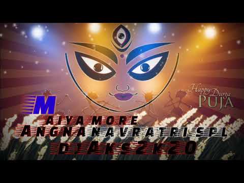 #navratri#spl#Djaks# maiya more angana||navratr||spl||DjAks2 k20 cheak this