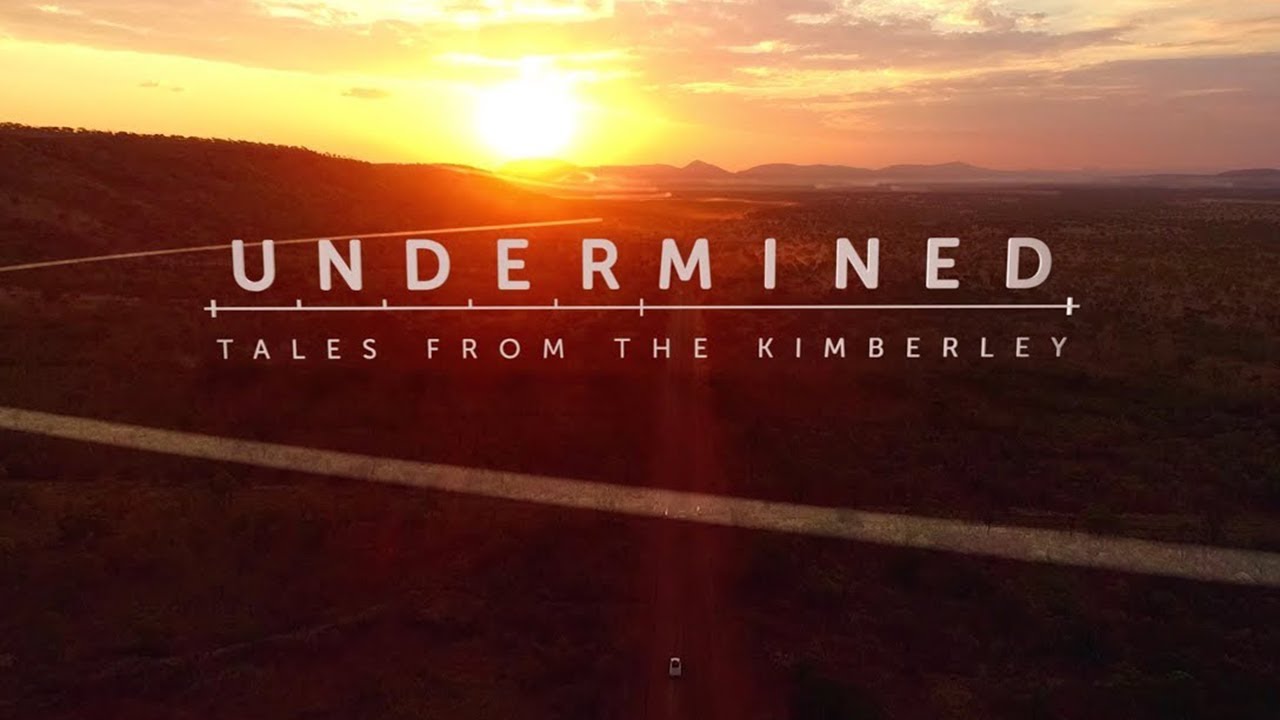 Undermined: Tales from the Kimberley