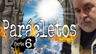 🔥 Parácletos 🔥  ( Parte 6 )  📖 Basado en Hechos Bíblicos 📖  (Evang.Carlos Lopez)