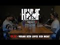 #38 - VEGAN SETH LOVES RED MEAT | HWMF Podcast