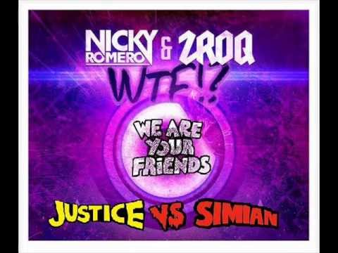Nicky Romero & ZROQ Feat. Justice Vs. Simian - WTF! We Are Your Friends (Maurin Rip MashUp)
