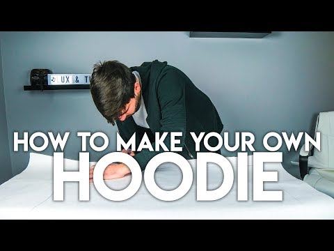HOW TO MAKE YOUR OWN HOODIE! | Episode 1