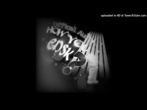 How you EDSK - khyboogy - X Face Elgad - Offical Audio - (Old) - (Prod By L Row-x face elgad)