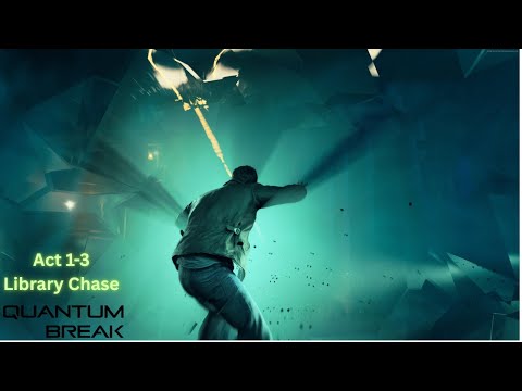 Quantum Break Walkthrough - Act 1-3 Library Chase