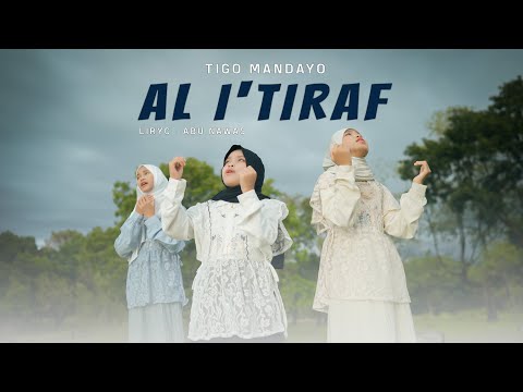 Tigo Mandayo - Al 'Itiraf ( SEBUAH PENGAKUAN )