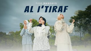 Download lagu Tigo Mandayo - Al 'Itiraf ( SEBUAH PENGAKUAN ) mp3