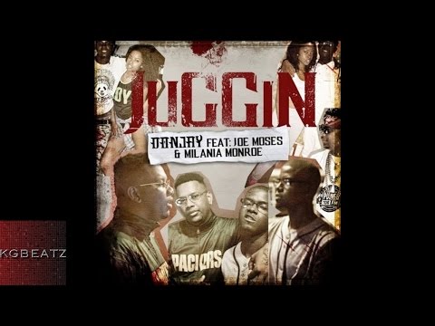 Donjay ft. Joe Moses, Milania Monroe - Juggin [New 2016]