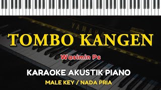 Download lagu Tombo Kangen - Wasimin PS ( KARAOKE PIANO - MALE KEY / NADA PRIA ) mp3 Download lagu Tombo Kangen - Wasimin PS ( KARAOKE PIANO - MALE KEY / NADA PRIA ) mp3