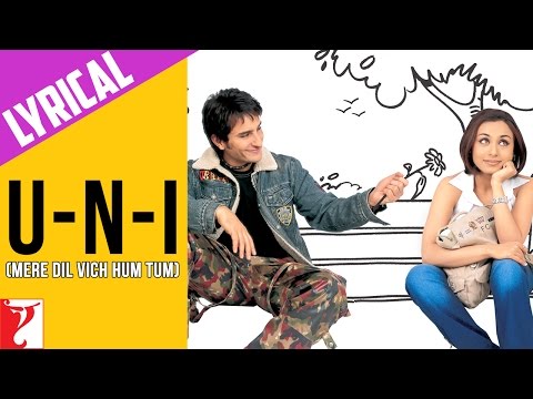 Lyrical: U-n-I (Mere Dil Vich Hum Tum) Song with Lyrics | Hum Tum | Saif Ali Khan | Rani Mukerji