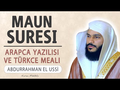 Maun suresi anlamı dinle Abdurrahman el Ussi (Maun suresi arapça yazılışı okunuşu ve meali)