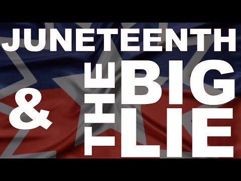 Juneteenth and THE BIG LIE with Baba the Storyteller