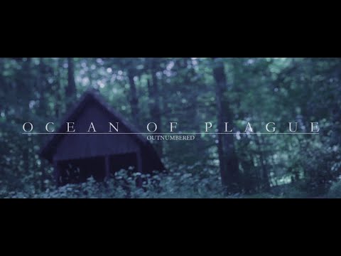 OCEAN OF PLAGUE - OUTNUMBERED (Official Music Video)