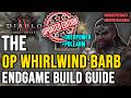[ UPDATED ] STRONGUEST BARBARIAN!! Whirlwind Endgame Build Guide - Diablo 4 Lord of Hatred Season 13