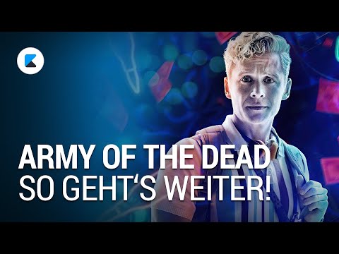 Army of the Dead: Fortsetzung und Spin-offs - So geht's weiter im Zombie-Universum