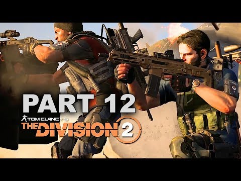 THE DIVISION 2 Gameplay Walkthrough Part 12 - No Commentary (Xbox One X Enhanced)