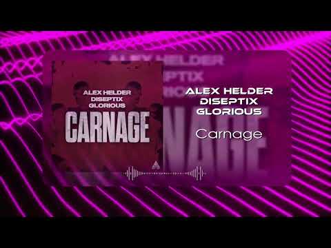 Alex Helder & Diseptix & Glorious - Carnage (Musical Visual)