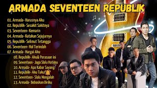 Download lagu Lagu Terpopuler Armada, Seventeen & Republik 2000-an mp3 Download lagu Lagu Terpopuler Armada, Seventeen & Republik 2000-an mp3