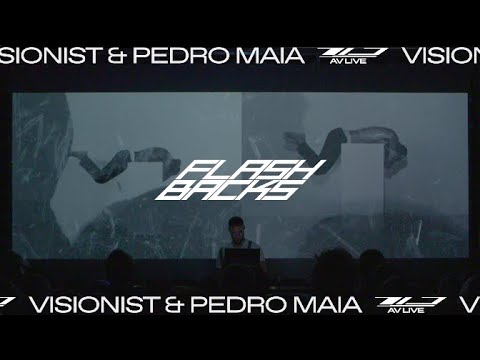 FLASHBACKS - Visionist & Pedro Maia AV live