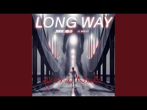 Long Way (feat. JL Beatz)