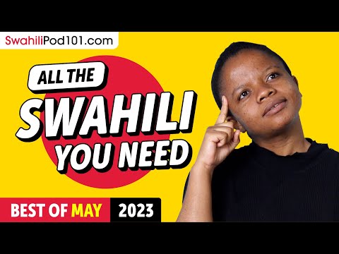 Your Monthly Dose of Swahili - Best of May 2023